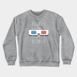 Allons-y in 3D Crewneck Sweatshirt